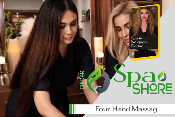 Four Hand Massage in Dadar